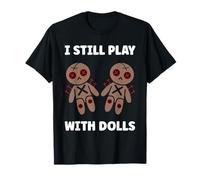 Halloween Funny Quote i Still Play with Dolls Voodoo Doll Camiseta