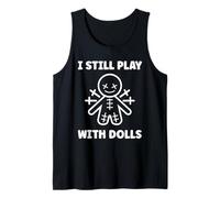 Halloween Funny Quote i Still Play with Dolls Voodoo Doll Camiseta sin Mangas