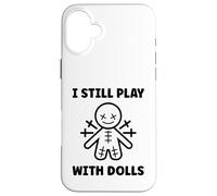 Halloween Funny Quote i Still Play with Dolls Voodoo Doll Carcasa para iPhone 16 Plus