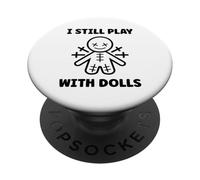 Halloween Funny Quote i Still Play with Dolls Voodoo Doll PopSockets PopGrip Adhesivo