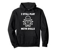 Halloween Funny Quote i Still Play with Dolls Voodoo Doll Sudadera con Capucha