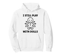 Halloween Funny Quote i Still Play with Dolls Voodoo Doll Sudadera con Capucha