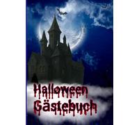 Halloween Gästebuch - Schaurige Erinnerungen für deine Party: Gruseliges Gästebuch für Kinder & Erwachsene | Perfekt für Halloweenpartys, Geburtstage, ... Nächte voller Geister, Hexen & Kürbisse