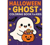Halloween Ghost Coloring Book for Kids: Spooky-Cute Ghosts, Pumpkins, and Halloween Fun for Ages 4-8
