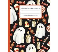 Halloween Ghosts & Candy Wide Ruled Composition Notebook: for Kids, Students, Journaling, and Spooky Fun - 120 Pages - 7.5 x 9.25 in