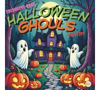 Halloween Ghouls Colouring Book: Over 30 Bold Simple Spooky Cute Trick or Treat to Color for Kids and Adults. 8.5"