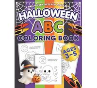 Halloween Gift For Toddlers: ABC Coloring Book For Preschooler Kids Ages 3-5, Lots of Easy and Big Illustrations for Boys and Girls with Alphabets | Fun Idea for Holidays and Festivities