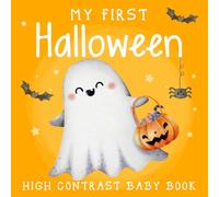 Halloween Gifts For Baby: My First Halloween High Contrast Baby Book For Newborns: Cute Black & White Halloween Designs for Newborn Visual Development ... First Halloween Gift) (halloween baby stuff)