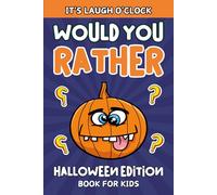 Halloween Gifts For Kids Boy, Girl: Would You Rather? Halloween Edition: +200 Hilarious, Cute, Funny Questions For Children, Teens 6-8, 8-12 For Endless Fun (Halloween Gifts For Kids Ages 4-8)