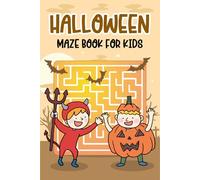 Halloween Gifts For Kids Boys, Girls: Halloween Maze Book For Kids: With 98+ Puzzles To Boost Children's Problem-solving Skills Age 6, 7, 8, 9, 10 (Halloween Gift For Kids 6-8)