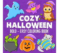 Halloween Gifts for Kids: Cozy Halloween Bold & Easy Coloring Book: Simple and Big Designs for Relaxation Featuring Lovely Things (Bold & Easy Coloring Book). (halloween party favors for kids)