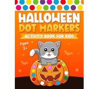 Halloween Gifts for Kids: Halloween Dot Markers Activity Book: For Toddlers, and Preschool Ages 2, 3, 4, 5, 6, 7 | Easy Guided BIG DOTS (Halloween ... and Boys) (halloween party favors for kids)