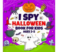 Halloween Gifts for Kids: I Spy Halloween Book For Kids Ages 2-5: A Fun Picture Activity Book with Spooky Interactive Guessing Games for Preschoolers and Toddlers | Halloween Party Favors