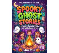 Halloween Gifts for Kids: Spooky Ghost Stories for Kids Ages 9-12 - 35 Short Tales for Bedtime, Campfire Nights, and Sleepovers