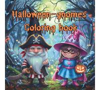 Halloween Gnome Coloring Book: 42 Fun and Unique Halloween Gnome Coloring Pages - Relaxing and Creative Designs for All Ages