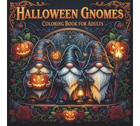 Halloween Gnomes Coloring Book for Adults: Spooky and Relaxing Designs to Celebrate Halloween