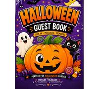Halloween Guest Book: Guest Sign In Book with Message Pages and Photo Space for Halloween Parties, Trick or Treat Events, Haunted Houses and Family Celebrations