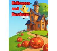 Halloween Halloween and and Emotions: "Halloween and Emotions" is a unique children's coloring book for children ages 4-9.