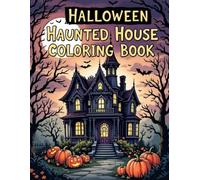 Halloween Haunted House Coloring Book: Come inside if you dare!