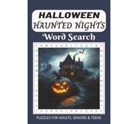 Halloween Haunted Nights Word Search: 55 Dark Halloween Puzzles Packed with Ghosts, Vampires, Zombies, Werewolves & More