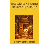 HALLOWEEN HENRY: Haunted Fun House (Halloween Henry's Little Adventures)