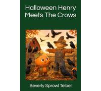 Halloween Henry Meets The Crows (Halloween Henry's Little Adventures)