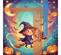 Halloween Heroes: The Witch Who Couldn't Fly & The Brave Bat’s Big Adventure (Halloween Heroes: Magical Tales of Kindness and Courage for Kids)