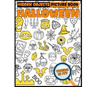 Halloween Hidden Objects Picture Book: Hide and Seek Spooky Objects Activity Game and Coloring Pages for All Ages to Have Fun and Relax