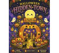 Halloween Hidden Town: A Magical Halloween Coloring Book for Adults