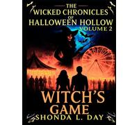 Halloween Hollow: Witch’s Game: Step Right Up, the Witch Is Waiting (The Wicked Chronicles of Halloween Hollow)