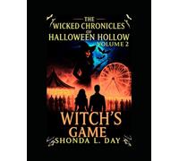 Halloween Hollow: Witch’s Game: Step Right Up, the Witch Is Waiting (The Wicked Chronicles of Halloween Hollow)