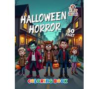 Halloween Horror Coloring Book: 50 detailed coloring pages with witches, ghosts, pumpkins, and monsters
