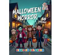 Halloween Horror - Libro de Colorear: 50 páginas detalladas con brujas, fantasmas, calabazas y monstruos