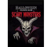 Halloween Horror Line Art Scary Monsters Coloring Book: Terrifying Monsters & Night Creatures for Adults Who Love Horror Art