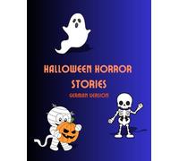 HALLOWEEN HORROR STORIES: GERMAN VERSION