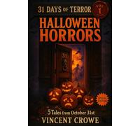 Halloween Horrors: 5 Tales from October 31st (31 DAYS OF TERROR)