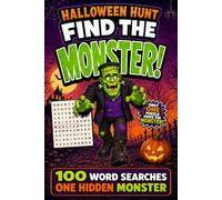 Halloween Hunt: Find the Monster!: 100 Word Searches with One Hidden Monster (Halloween Hunt Word Search Books)