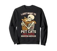 Halloween I Just Want To Pet Cats and Watch Horror Movies Sudadera