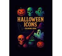 Halloween Icons Coloring Book: Creepy & Fun Halloween Line Art Illustrations for Relaxation, Creativity & Stress Relief