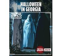 Halloween in Georgia Calendar 2025: Dive into Over a Year of Festive Halloween Revelries from Georgia, Perfect for Comprehensive Planning in a Large Size