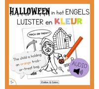 Halloween in het Engels: Luister en Kleur: Tweetalig Activiteitenboek met Audio voor Kinderen vanaf 5 Jaar | Woordenschat en Luisterbegrip (Engels Luister Kleur)