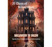 Halloween in Salem: 31 Writing Prompts from Actual Locations in Salem, MA: A Full Month of Spookiness for Kids Ages 8-10 • Girl Cover