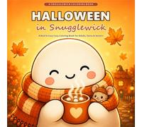 Halloween in Snugglewick: A Bold and Easy Cozy Coloring Book for Adults, Teens and Seniors - 45 Cute and Spooky Autumn Scenes with a Hidden Mouse to Find on Every Page