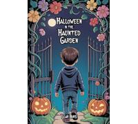 Halloween in the Haunted Garden
