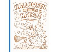 Halloween incontra il Natale - Divertente Libro da Colorare per Bambini: Disegni semplici e belli, audaci e unici.