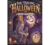 Halloween Ink Tracing Coloring Book: 35 Magical Designs to Trace and Reveal for Adults: Witches, Haunted Houses, Black Cats, and Spooky Nights in ... the White Lines to Bring Each Page to Life