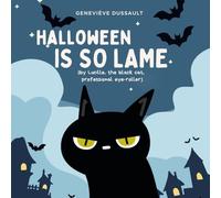 Halloween is so lame - Children's book: Funny story with cat for kids