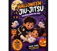 Halloween Jiu-Jitsu Coloring Book for Kids: Fun Halloween Martial Arts Coloring Pages for Little Jiu-Jitsu Fans