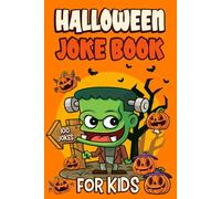 Halloween Joke Book for Kids: 100 Funny and Spooky Jokes & Riddles for Children