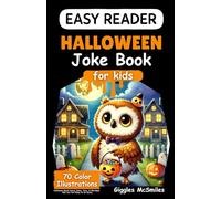 Halloween Joke Book for Kids (Easy Reader): 70 Color Illustrations, Halloween Knock Knock Jokes, Puns, & Wordplay that are too Funny to be Scary (Easy Reader Joke Books)